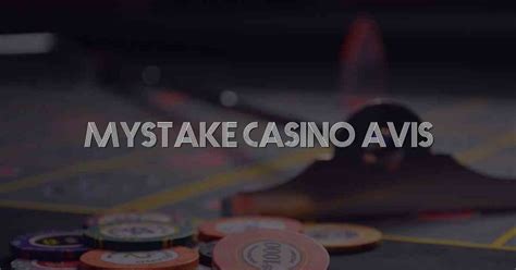 mystake casino avis